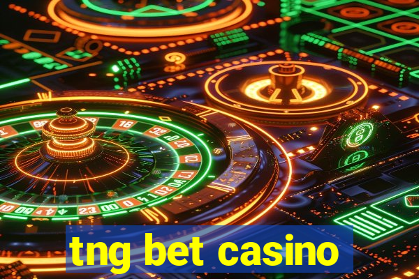 tng bet casino
